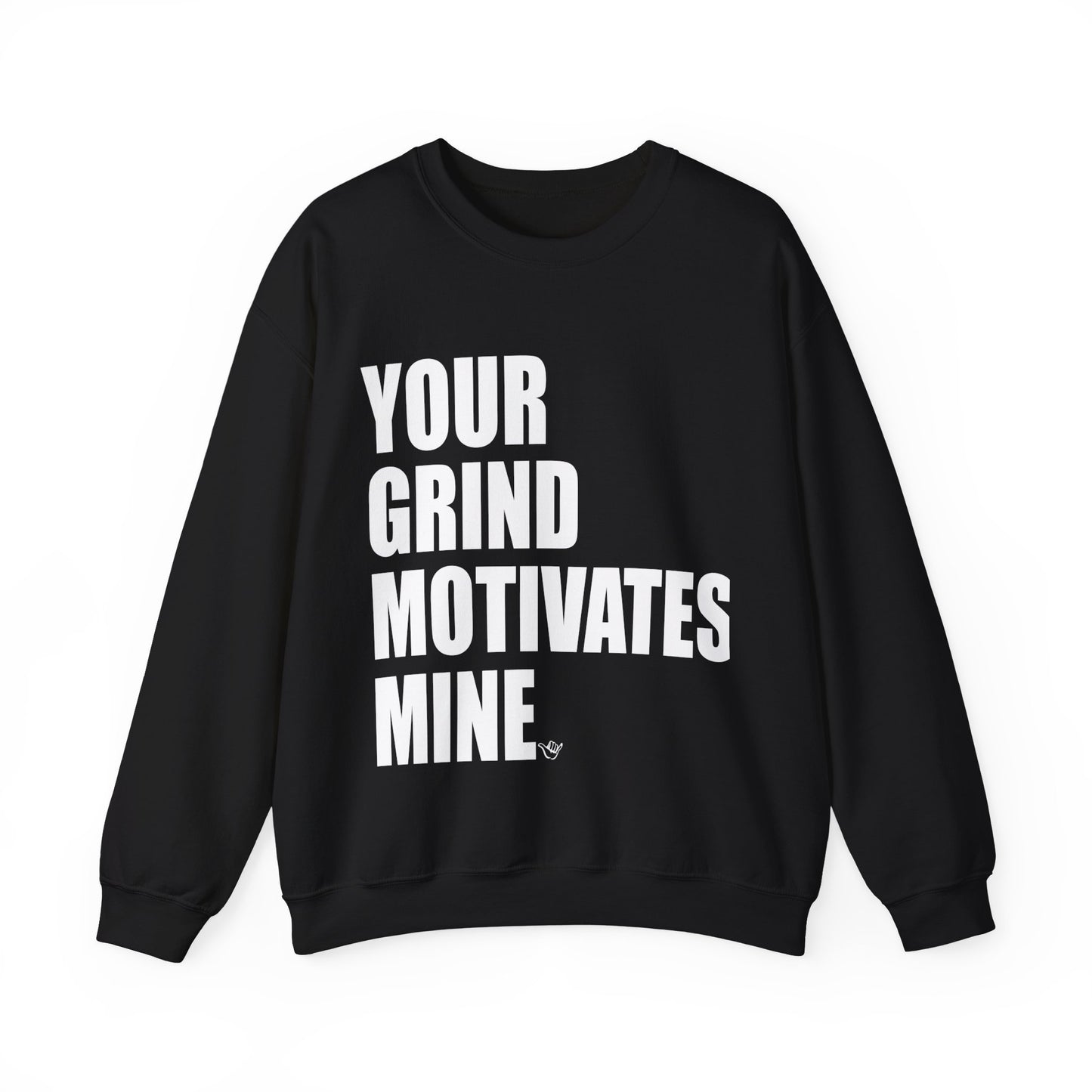 Your Grind Motivates Mine Crewneck Sweater