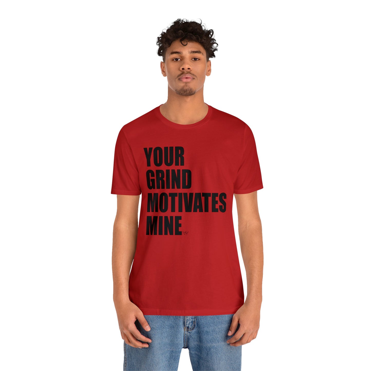 Your Grind Motivates Mine Tee