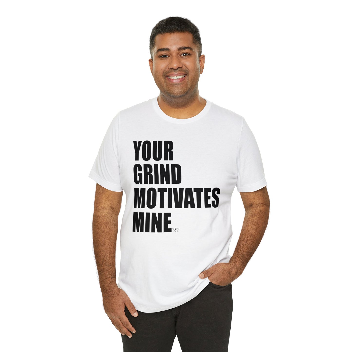 Your Grind Motivates Mine Tee