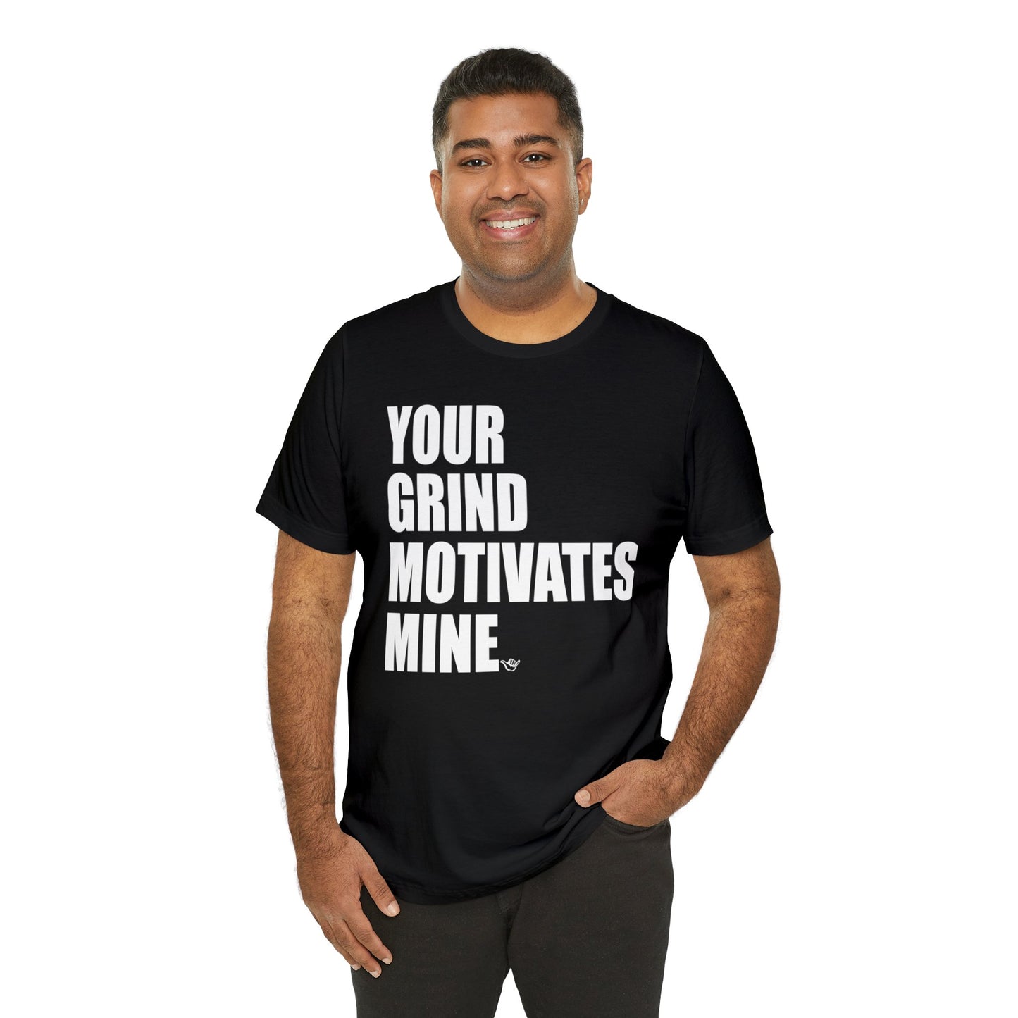 Your Grind Motivates Mine Tee