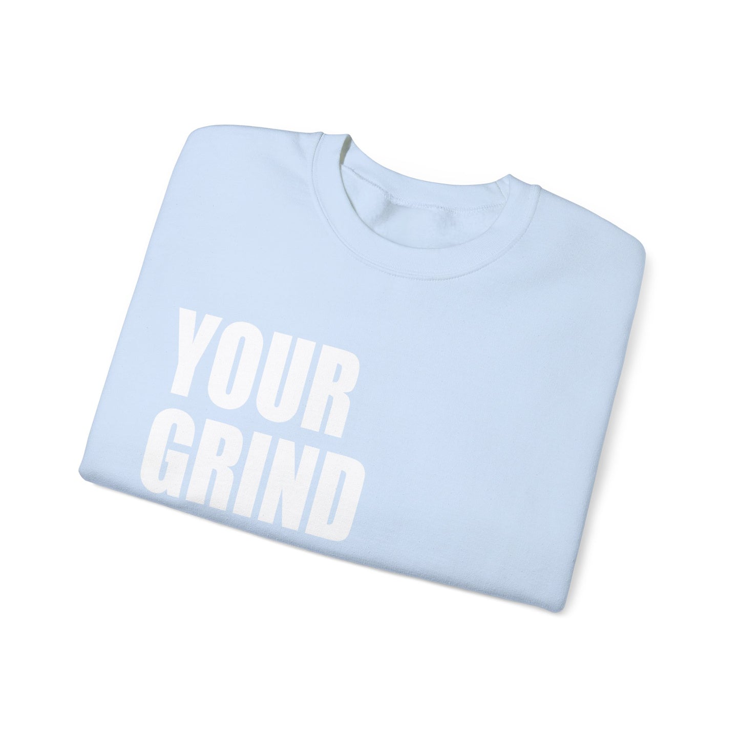 Your Grind Motivates Mine Crewneck Sweater