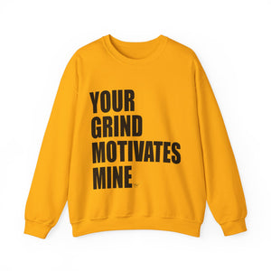 Your Grind Motivates Mine (Black) Crewneck Sweater